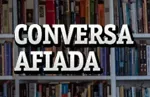 Conversa Afiada
